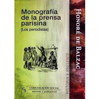 Monografía de la prensa parisina [Los periodistas]: 4 - Honoré De Balzac
