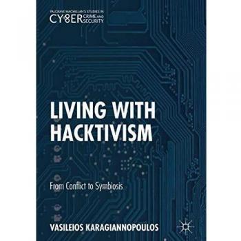 Living With Hacktivism: From Conflict to Symbiosis