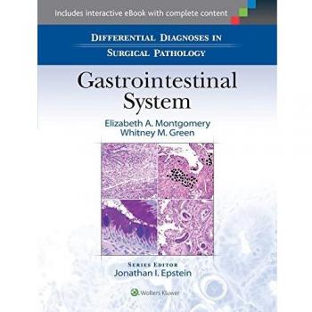 Differential Diagnoses in Surgical Pathology: Gastrointestinal System