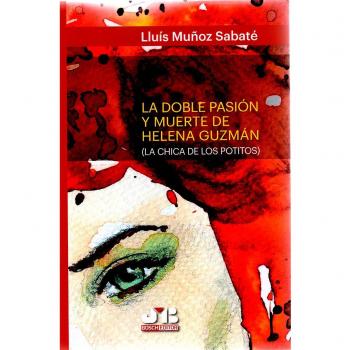 La doble pasión y muerte de Helena Guzmán: