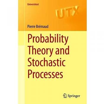 Probability Theory and Stochastic Processes