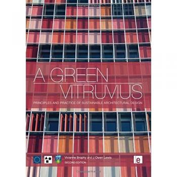 A Green Vitruvius: Principles and Practice of Sustainable Architectural Design