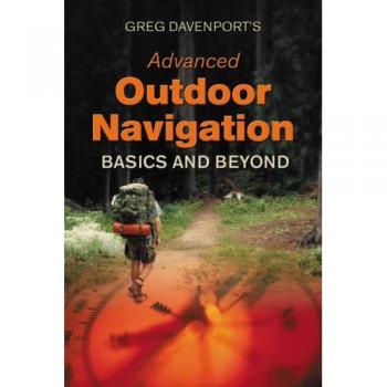 Greg Davenport's Advanced Outdoor Navigation: Basics and Beyond
