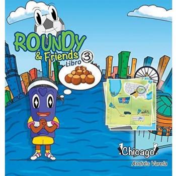 Soccertowns Libro 3: Roundy y Amigos - Chicago en Español