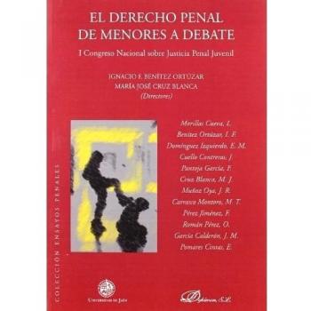 El derecho penal de menores a debate.: I Congreso Nacional sobre Justicia Penal Juvenil. 21/22 de mayo de 2009