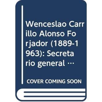 Wenceslao Carrillo Alonso Forjador