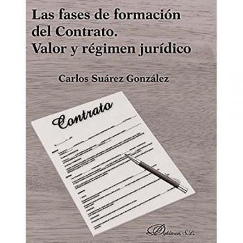 Fases de formación del contrato. Valor y régimen jurídico