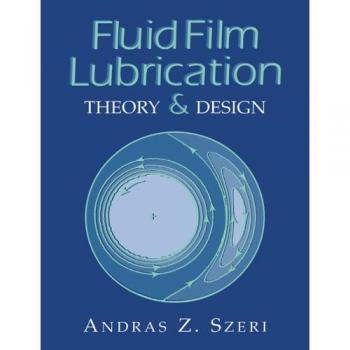 Lubricación por Fluido Película: Teoría y Diseño - Andras Z. Szeri (Tapa Blanda)