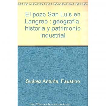 El pozo San Luis en Langreo