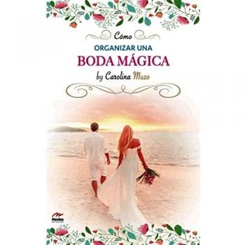 Cómo organizar una boda mágica: Haz de tu boda una mágica experiencia: 7