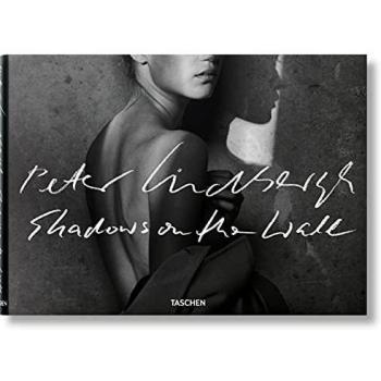 Peter Lindbergh: Shadows on the Wall (Multilingual Edition)