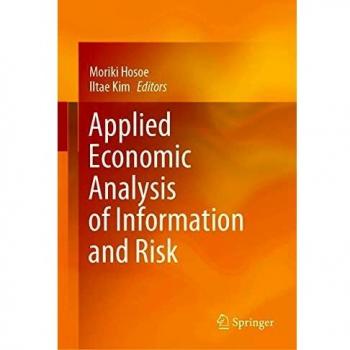 Applied Economic Analysis of Information and Risk