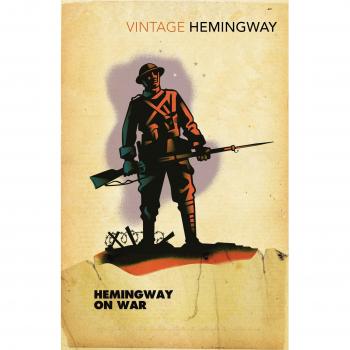 Hemingway sobre la Guerra - Ernest Hemingway