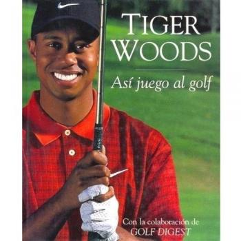 TIGER WOODS. ASI JUEGO AL GOLF: 00000