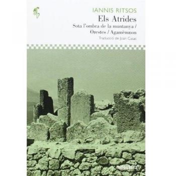 Els Atrides: Sota l'ombra de la muntanya/Orestes/Agamèmnon: 36 - Iannis Ritsos