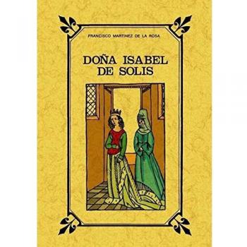 Doña Isabel de Solis : reyna de Granada