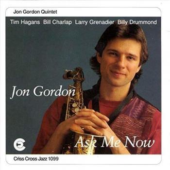 Ask Me Now - Quintet Jon Gordon