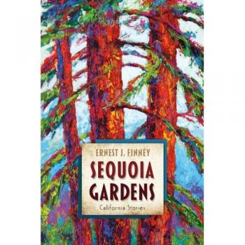 Sequoia Gardens: California Stories