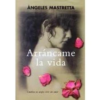 Arrancame La Vida
