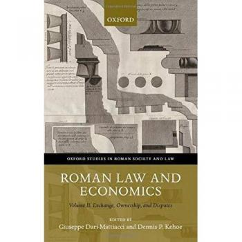 Roman Law and Economics: Volume II: Exchange, Ownership, and Disputes