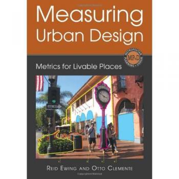 Measuring Urban Design: Metrics for Livable Places