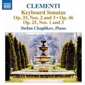 Clementi, M.: Keyboard Sonatas, Op. 25, Nos. 1 and 3, Op. 33, Nos. 2 and 3, Op. 46