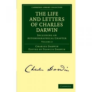 Colección en 3 Volúmenes de la Vida y Cartas de Charles Darwin: Incluye un Capítulo Autobiográfico - Tomo 2 (Biblioteca de Cambridge)