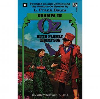 Grampa in Oz: The Wonderful Oz Books #18 (Paperback Edition)