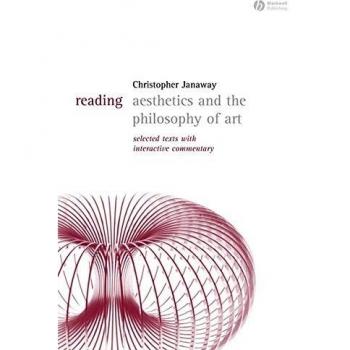 Reading Aesthetics and Philosophy of Art: Selected Texts with Interactive Commentary