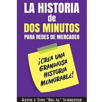 Historia de Dos Minutos para Redes de Mercadeo: Crea una Narrativa Impactante y Memorable