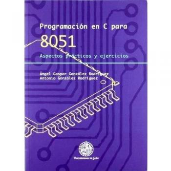 Programación en C para 8051. Aspectos prácticos y ejercicios