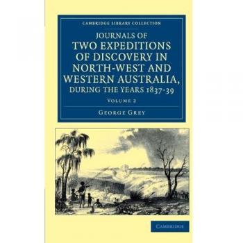 Diarios de Dos Expediciones de Descubrimiento en Australia del Noroeste y Occidental, 1837-1839 - Conjunto de 2 Volúmenes: Colección Bibliográfica - Historia de Oceanía