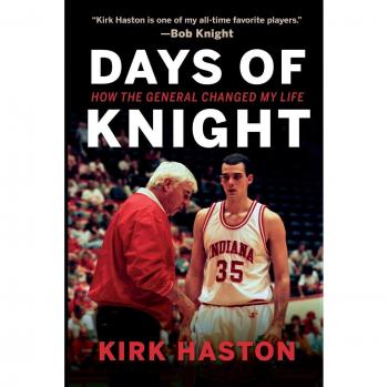 Days of Knight: How the General Changed My Life - Paperback Book by Kirk Haston