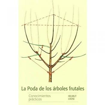 La Poda De Los Arboles Frutales - Helmut Loose