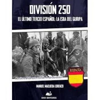 DIVISION 250: EL ULTIMO TERCIO ESPAÑOL:LA ISBA DEL GURIPA