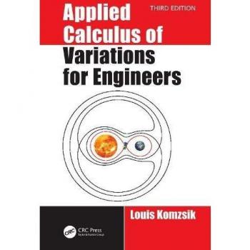 Applied Calculus of Variations for Engineers, Third edition
