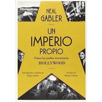 Un Imperio Propio: Cómo los judíos inventaron Hollywood