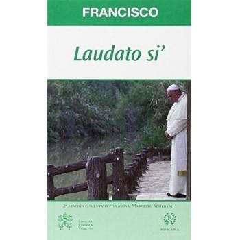 Laudato Si' - Edición Comentada - Papa Francisco (jorge Mario Bergoglio)
