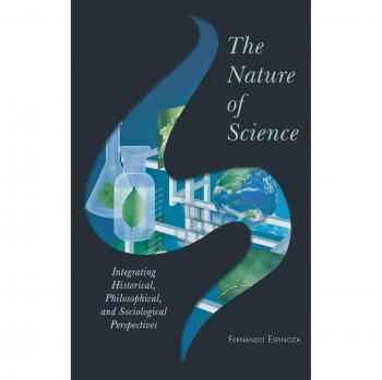 Nature of Science: A Comprehensive Guide to Historical, Philosophical, and Sociological Perspectives