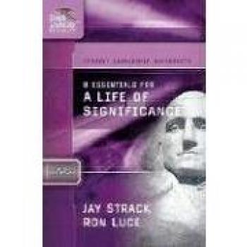 8 Essentials for a Life of Significance: Student Leadership University Study Guide Series