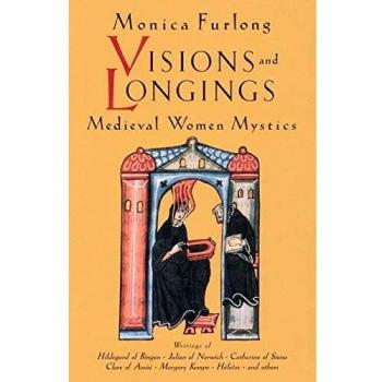 Visions and Longings: Medieval Women Mystics by Monica Furlong - Book on Spirituality and Feminine Mysticism