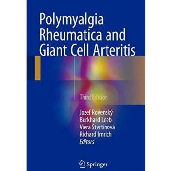 Polymyalgia Rheumatica and Giant Cell Arteritis