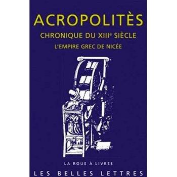 Chronique du xiiie siecle - l'empire grec de nicee
