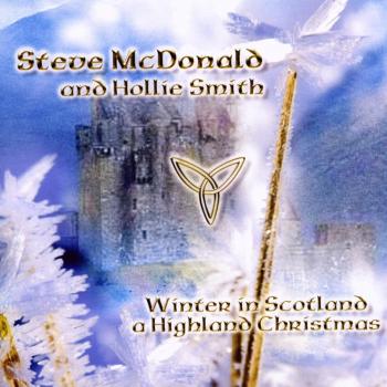 Winter in Scotland: A Highland Christmas - CD Album by Steve McDonald & Hollie Smith