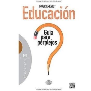 Educacion: Guia para perplejos
