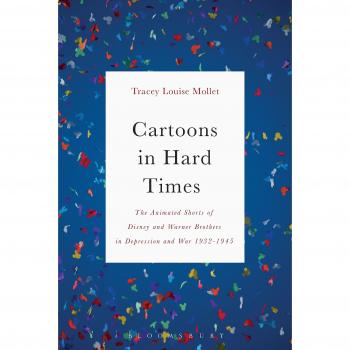 Cartoons in Hard Times: The Animated Shorts of Disney and Warner Brothers in Depression and War 1932-1945