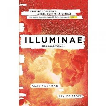 ILLUMINAE. Expediente_01 - Kaufman, Amie/kristoff, Jay