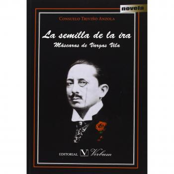 La semilla de la ira: Máscara de Vargas Vila