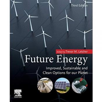 Future Energy: Improved, Sustainable and Clean Options for Our Planet