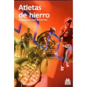 Atletas de Hierro. Preparación para el Ironman